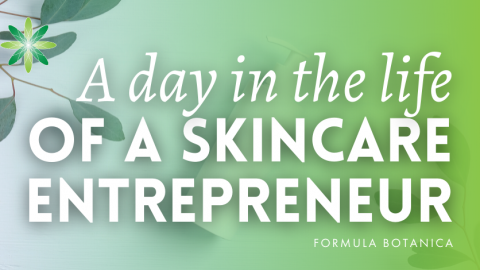 A Day in the Life of a Skincare Entrepreneur