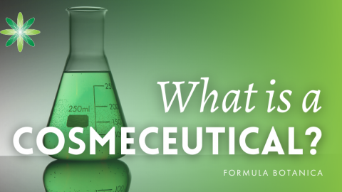 What is a Cosmeceutical? – Formula Botanica