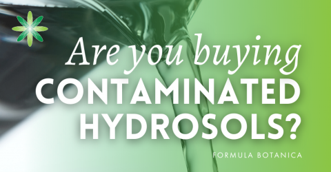 Are you buying contaminated hydrosols?