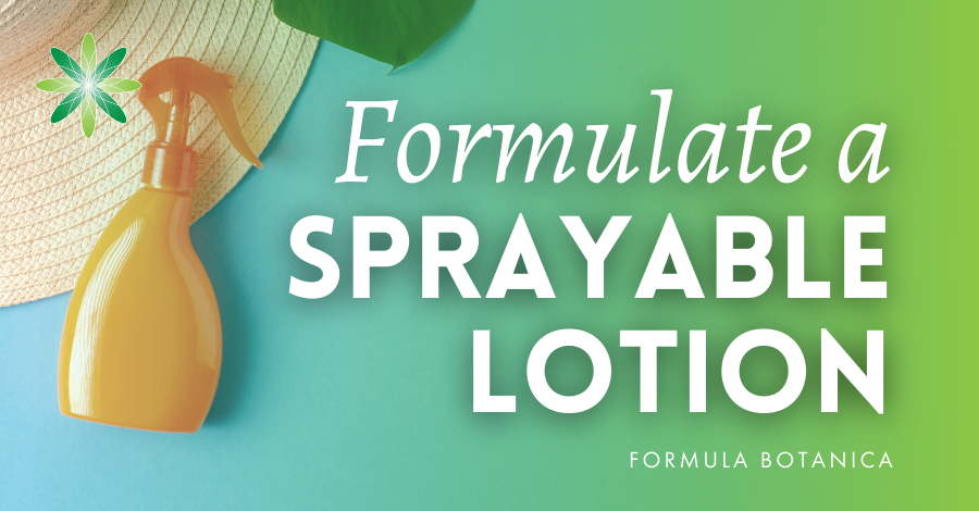 2017-08 Formulate a sprayable lotion