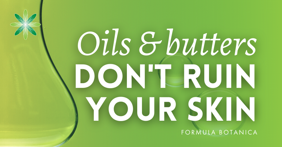 2017-09 Oils butters don't ruin your skin