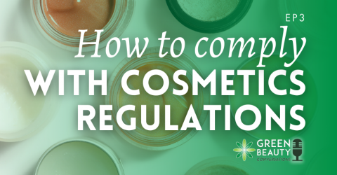 Episode 3: How to Comply with Cosmetics Regulations