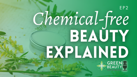 Episode 2: Are You Looking For Chemical Free Cosmetics?