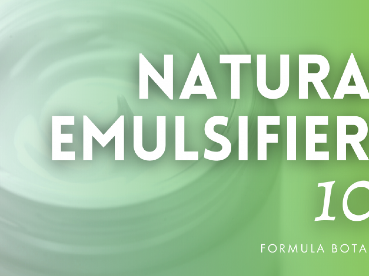 Everything you wanted to know about Organic & Natural Emulsifiers