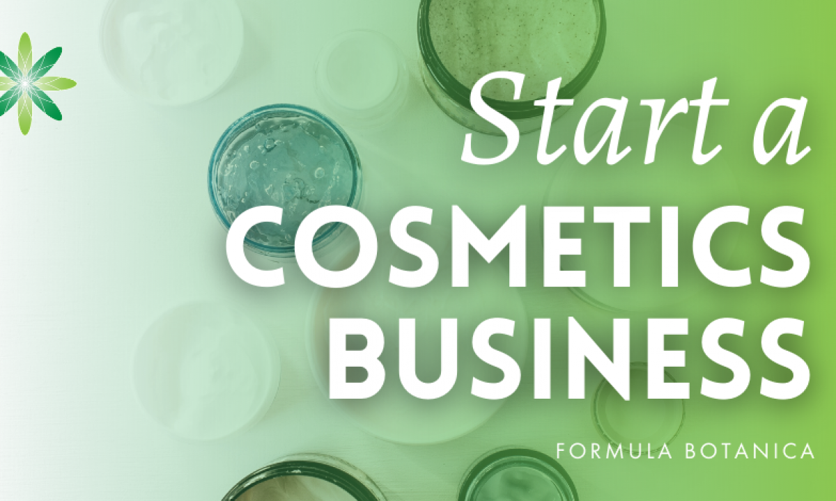 How to Start a Cosmetic Business at Home | Formula Botanica