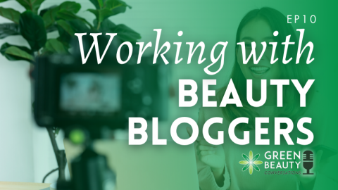 Episode 10. Insider Tips on Working with Beauty Bloggers