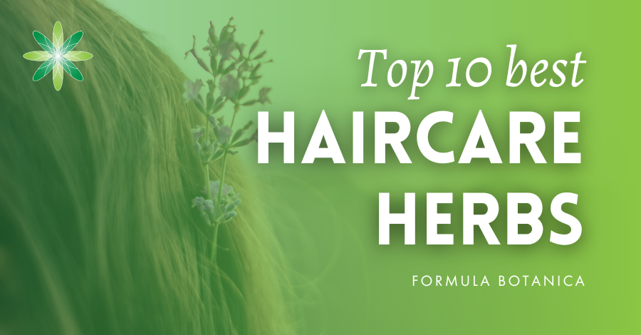 Top 10 best haircare herbs for your natural formulations
