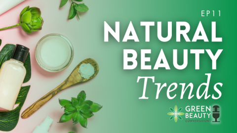 Episode 11. Beauty Insiders BYBI on Trends in the Natural Beauty Market