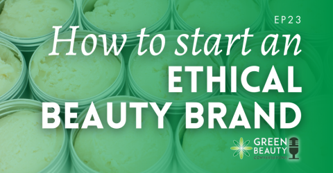 Episode 23: Starting an Ethical Skincare Business