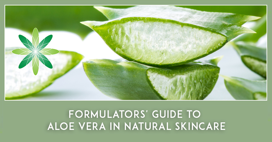 Formulators Guide To Aloe Vera In Natural Skincare Formula Botanica