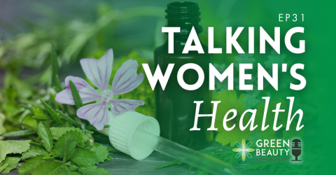 Episode 31: Talking Women’s Health with Forage Botanicals