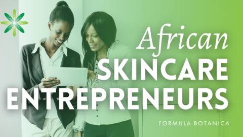 Celebrating Organic Skincare Entrepreneurs in Africa
