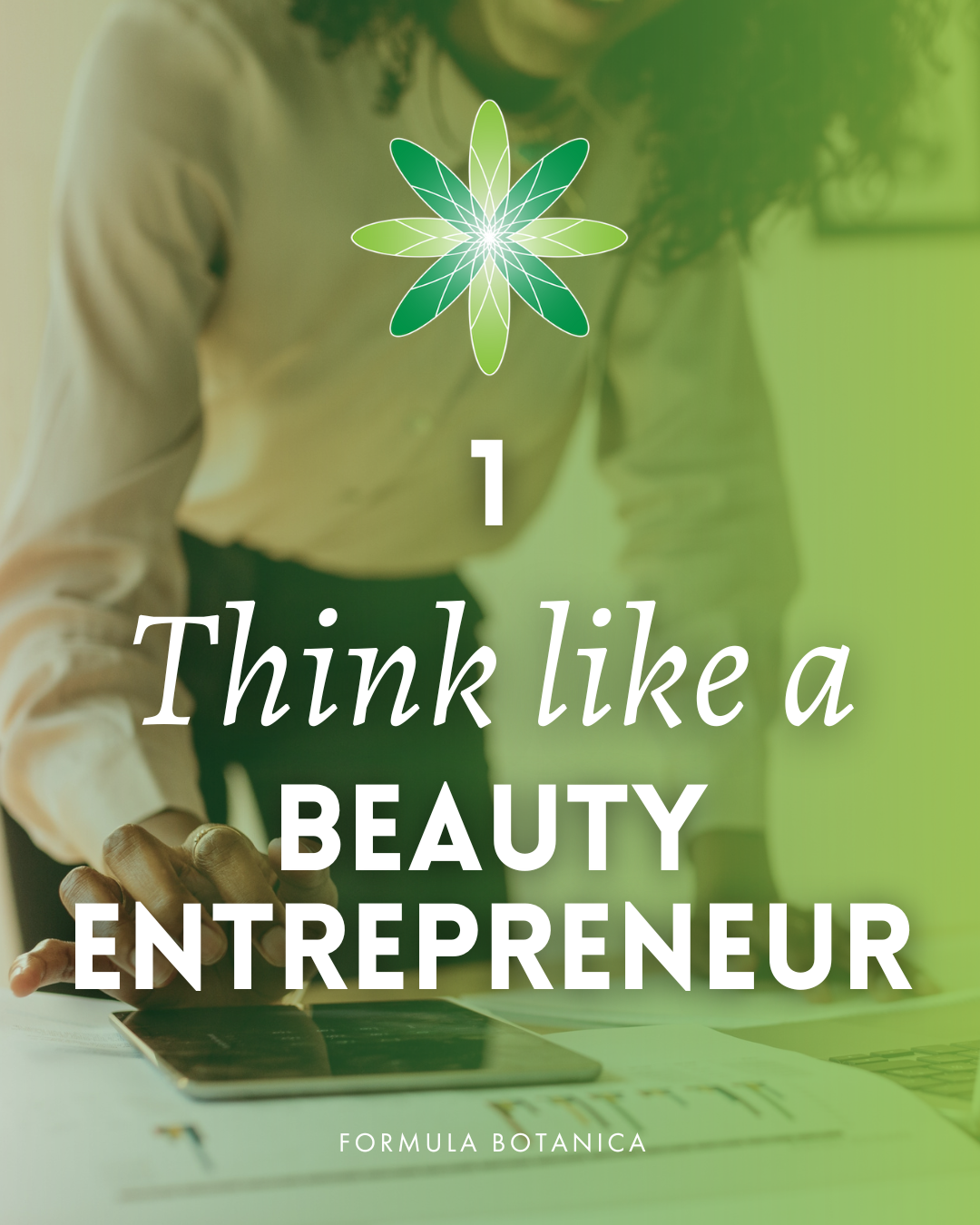 Think like a beauty entrepreneur
