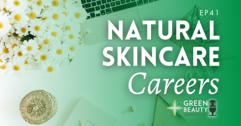Episode 41: Why Choose Natural Skincare as a Career?