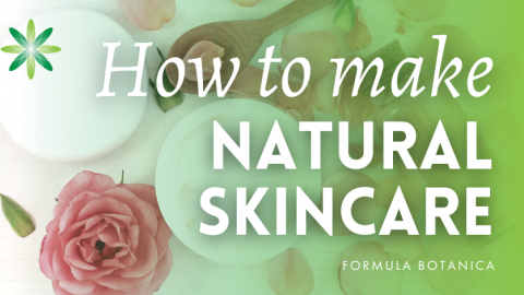 How to Make Natural Skincare Products: A Step by Step Guide