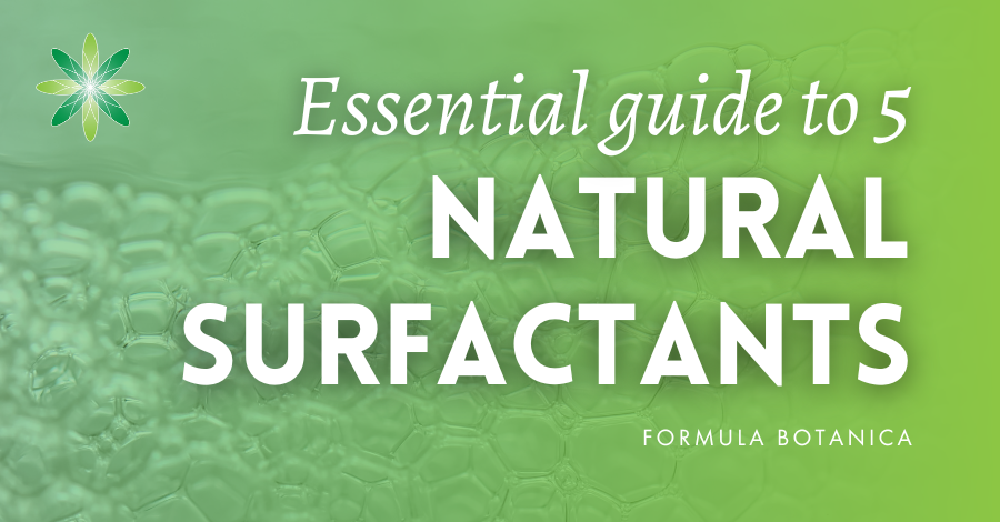 5 natural surfactants to use in your cosmetics