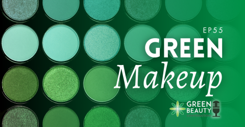 Episode 55: Can Green Makeup Go Mainstream? A Panel Discussion