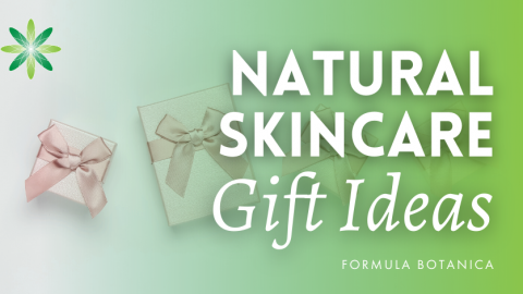 5 Ideas for Natural & Organic Skincare Gifts