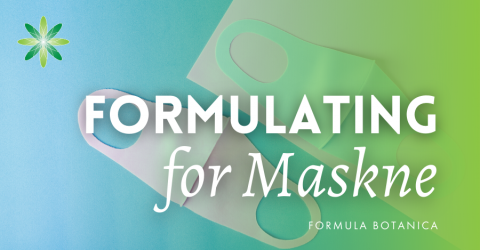 3 Natural Skincare Formulations to Combat Maskne