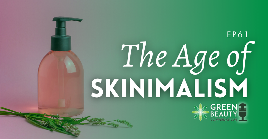 Formula Botanica Podcast | Age of Skinimalism