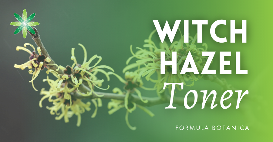 How to formulate a Witch Hazel Toner