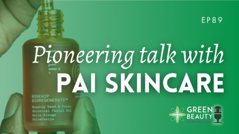 Podcast 89: The Pioneer of Pai Skincare – Sarah Brown