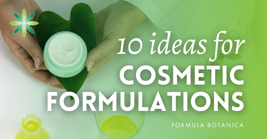 10 ideas for cosmetic formulations