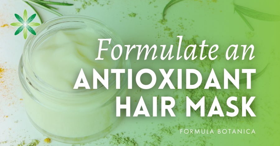 Formulate an antioxidant hair mask
