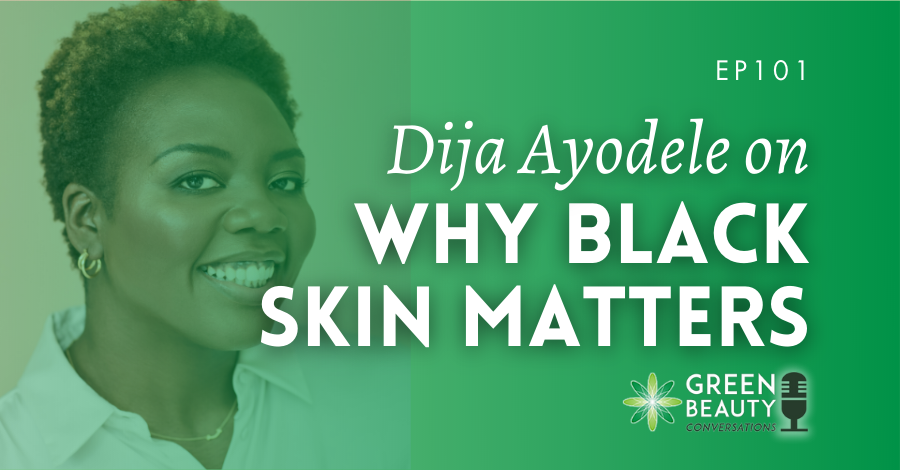Dija Ayodele on Black skincare