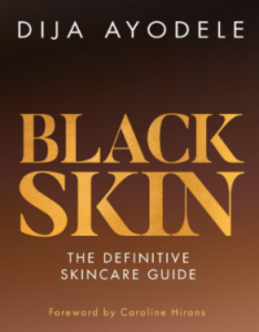 Podcast 101: Dija Ayodele on why Black skincare matters