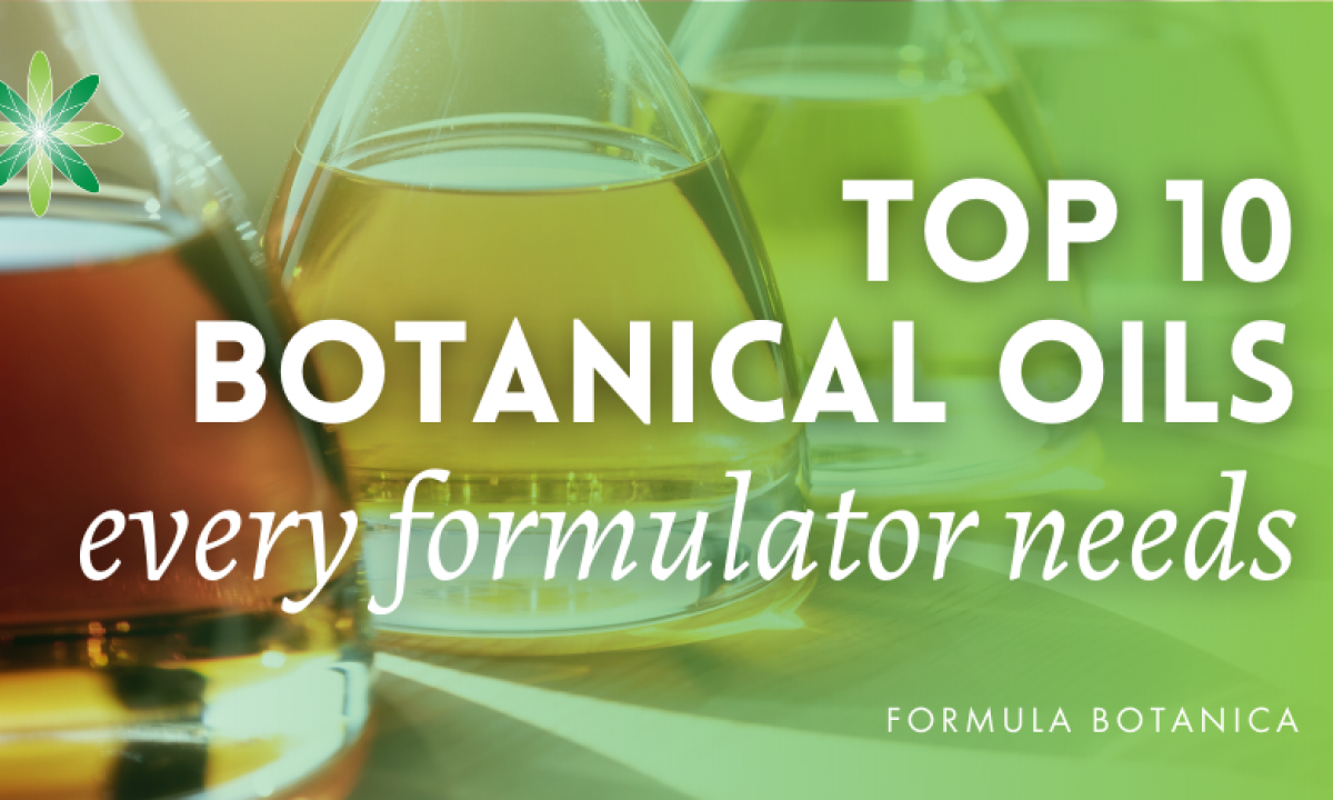 Top 10 botanical oils every formulator needs - Formula Botanica