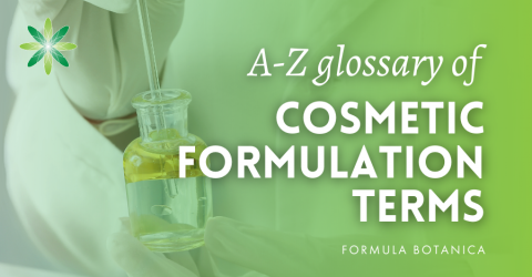 A-Z Glossary of Cosmetic Formulation Terms