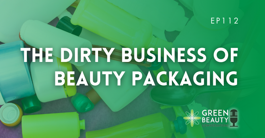 Podcast 112 Beauty packaging waste