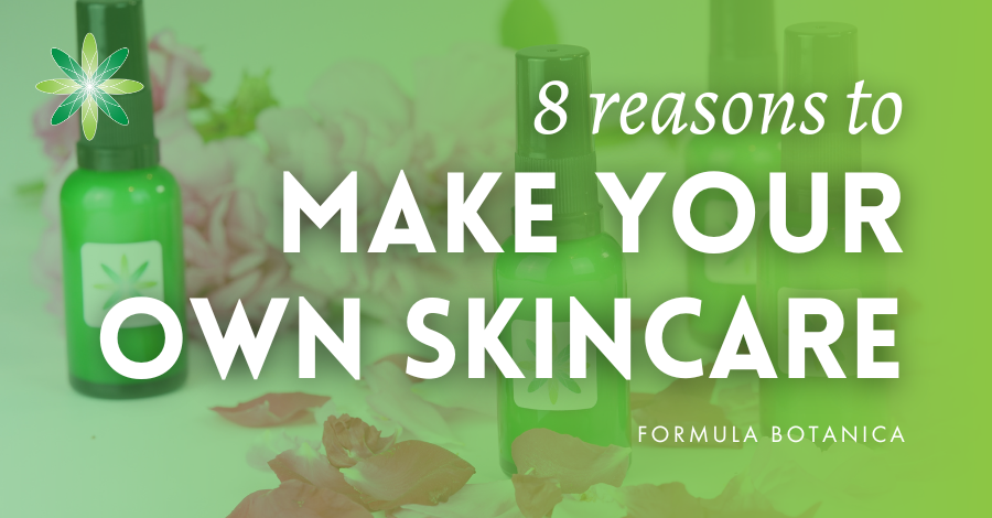8 reasons to make your own skincare even if there&#8217;s plenty to buy
