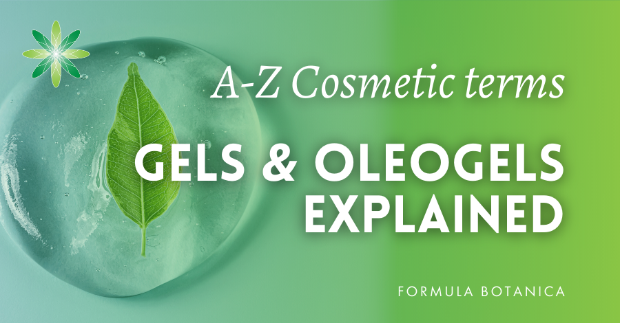 2022-06 A-Z cosmetic terms gels and oleogels