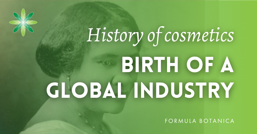 History of botanical cosmetics 20th century global industry
