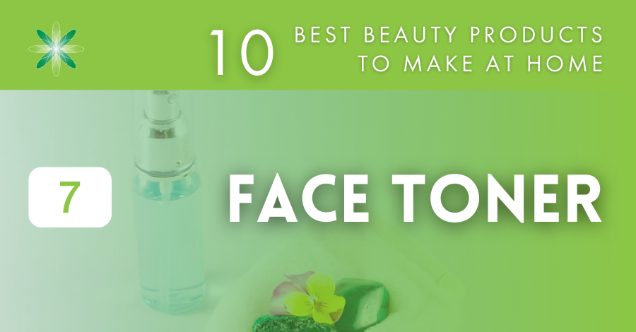 10 best beauty products to make at home -face toner