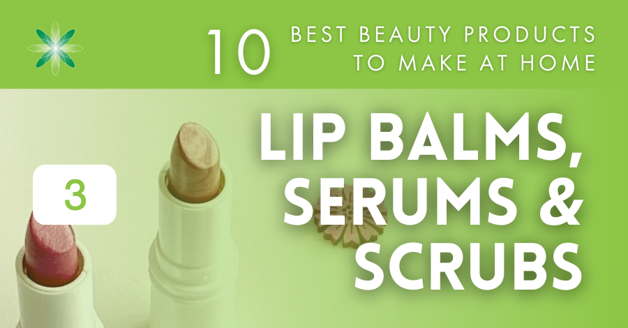 10 best beauty products to make at home - lip balms