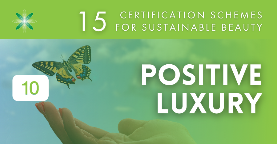 15 Certification schemes for beauty brands - 10 Positive Luxury Mark