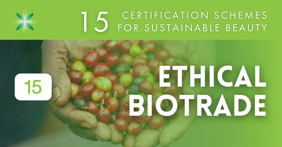 15 Certification schemes for beauty brands - 15 Ethical biotrade