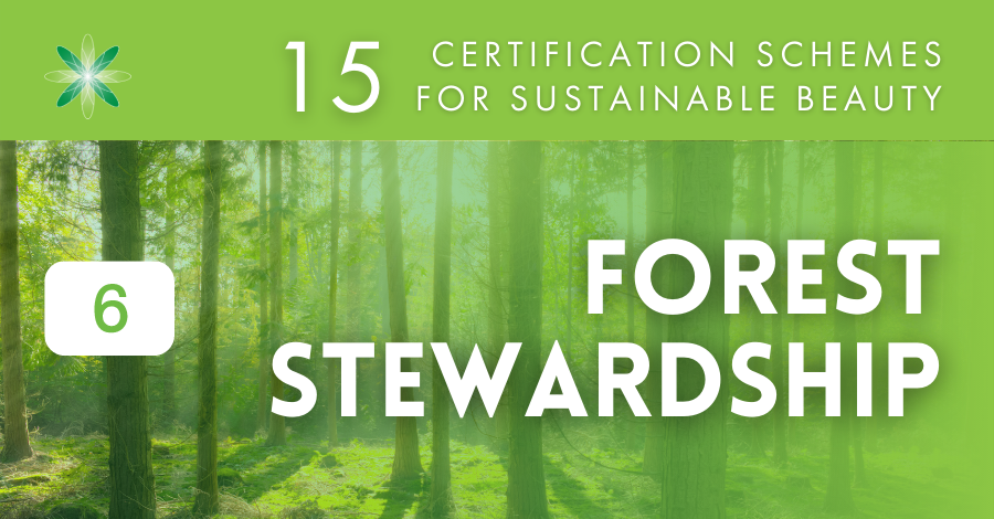 15 Certification schemes for beauty brands - 6 Forest Stewardship Council
