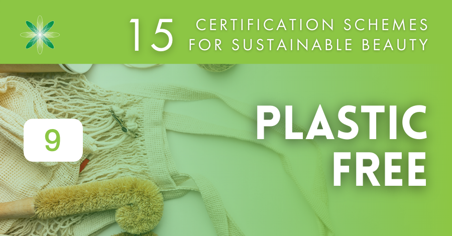 15 Certification schemes for beauty brands - 9 plastic free beauty