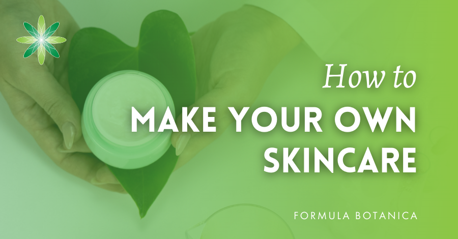 Make your own skincare products