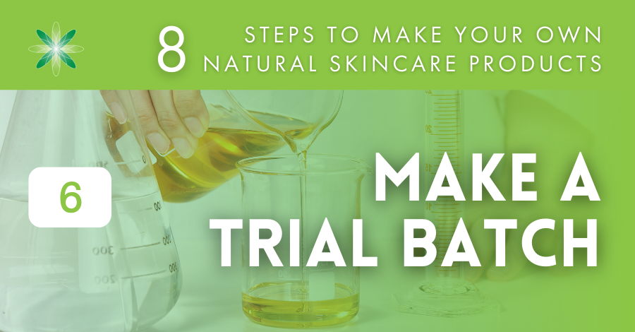 Make your own skincare step 6 make a trial batch