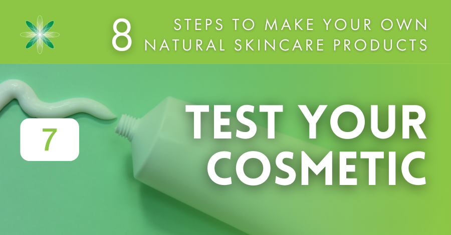 Make your own skincare step 7 test the cosmetic