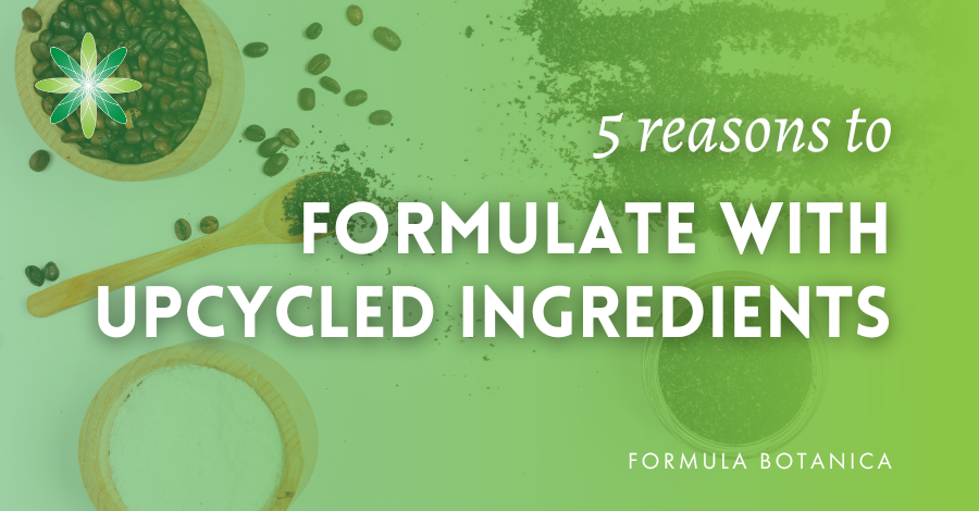 Reasons to formulate with upcycled ingredients