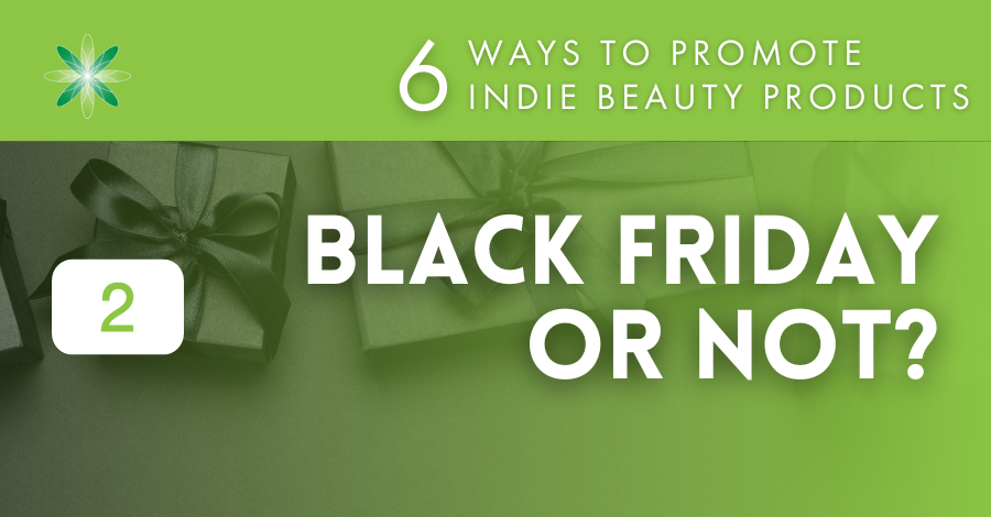  black friday for indie beauty