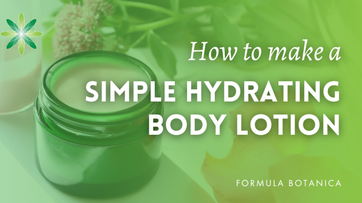 How to make a hydrating body lotion Formula Botanica