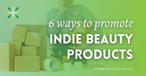 6 ways to promote your indie beauty products
