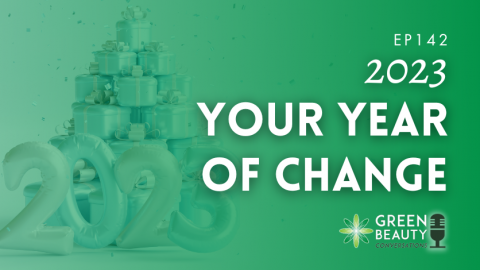 Podcast 142: Why 2023 is your year to formulate change